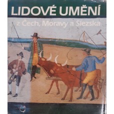 Ludvík Baran & Jitka Staňková - Lidové umění z Čech, Moravy a Slezska